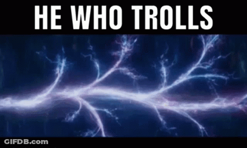 A Blue Background With A Lightning Bolt And The Words `` He Who Trolls '' GIF
