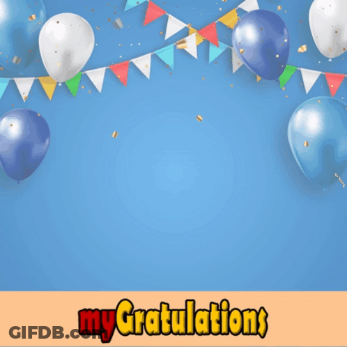 A Blue Background With Balloons And The Words Happy My Gratulations On The Bottom GIF