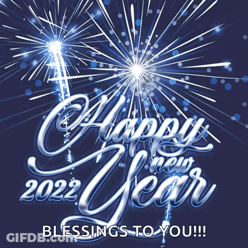 A Blue Background With Fireworks And The Words Happy New Year 2022 Blessings To You GIF