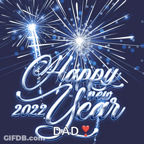 A Blue Background With Fireworks And The Words Happy New Year 2022 Dad GIF