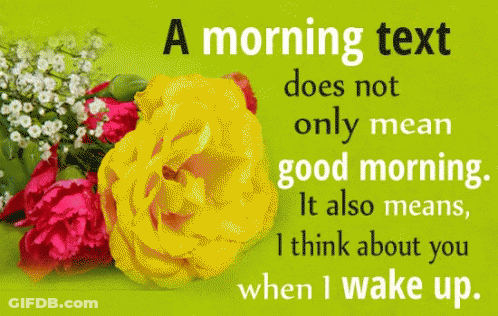 A Blue Background With Flowers And The Words A Morning Text Does Not Only Mean Good Morning GIF
