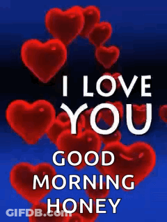 A Blue Background With Red Hearts And The Words `` I Love You Good Morning Honey '' . GIF