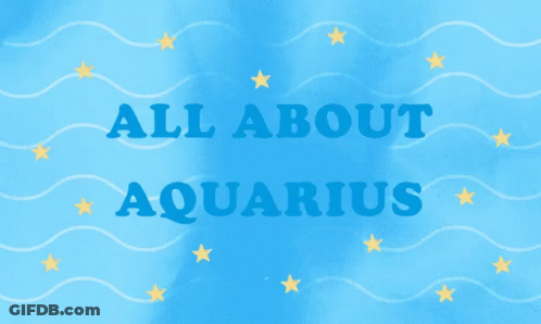 A Blue Background With The Words " All About Aquarius " On It GIF