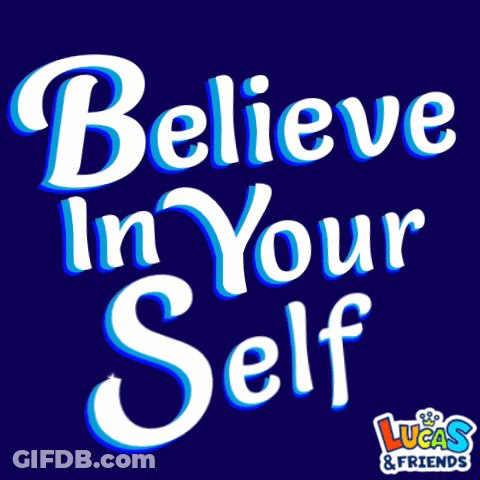 A Blue Background With The Words Believe In Your Self On It GIF