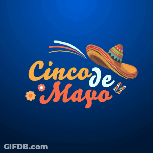 A Blue Background With The Words Cinco De Mayo And A Sombrero On It GIF