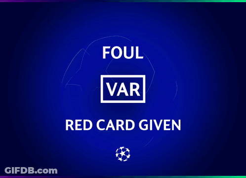 A Blue Background With The Words Foul Var Red Card Given On It GIF