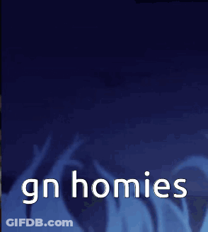 A Blue Background With The Words Gn Homies Written In White GIF