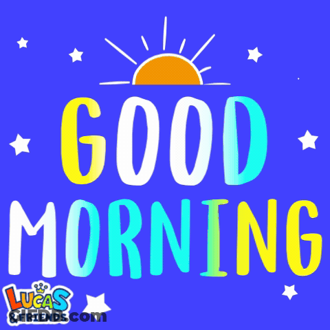 A Blue Background With The Words Good Morning Lucas & Friends On It GIF