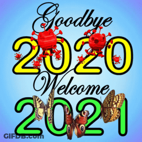 A Blue Background With The Words Goodbye 2020 Welcome 2021 GIF