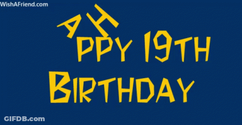 A Blue Background With The Words Happy 19Th Birthday In Yellow Letters GIF