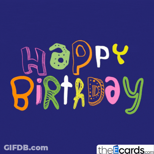 A Blue Background With The Words Happy Birthday Written In Different Colors GIF