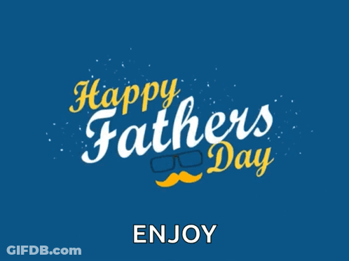 A Blue Background With The Words Happy Father 'S Day GIF