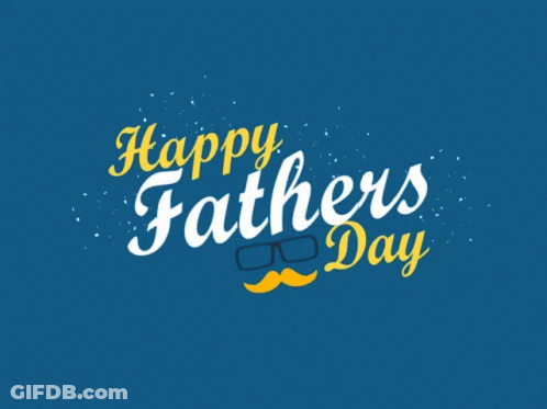 A Blue Background With The Words " Happy Father 'S Day " GIF
