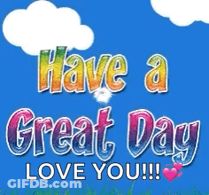 Blue Background With Have A Great Day Love You Text GIF