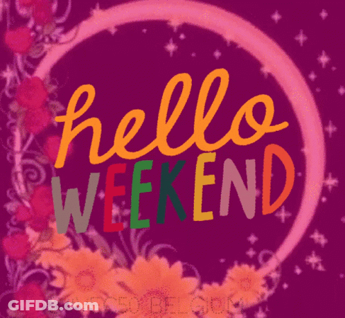 A Blue Background With The Words Hello Weekend GIF