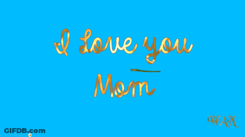 A Blue Background With The Words I Love You Mom And A Rose GIF