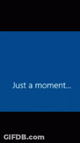 A Blue Background With The Words Just A Moment GIF