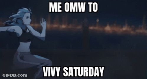 A Blue Background With The Words Me Omw To Vivy Saturday Written On It GIF