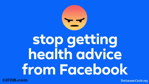 A Blue Background With The Words Stop Getting Health Advice From Facebook On It GIF