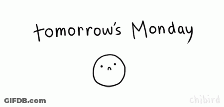 A Blue Background With The Words Tomorrow 'S Monday GIF