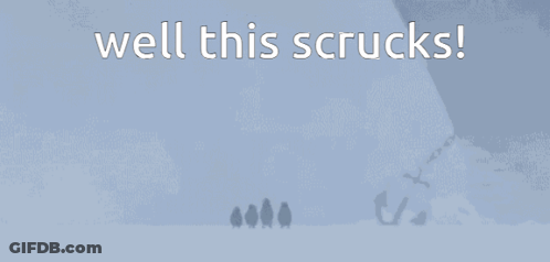 A Blue Background With The Words Well This Scrucks Written On It GIF