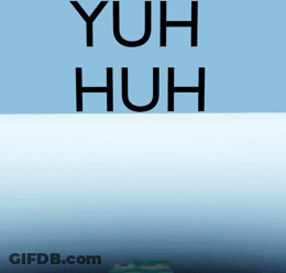 A Blue Background With The Words Yuh Huh Written On It GIF