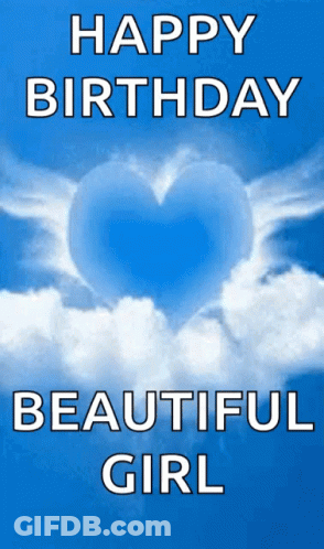 A Blue Background With White Clouds And The Words Happy Birthday Beautiful Girl GIF