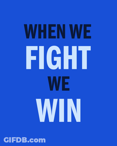 A Blue Background With White Stars And The Words " When We Fight We Win " GIF