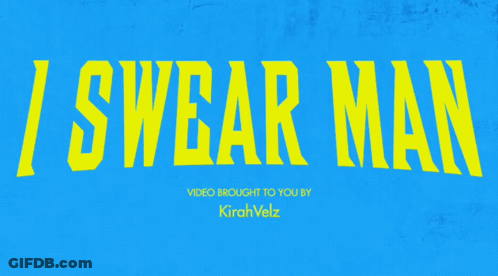A Blue Background With Yellow Text That Says / Swear Man Video Brought To You By Kirahvelz GIF