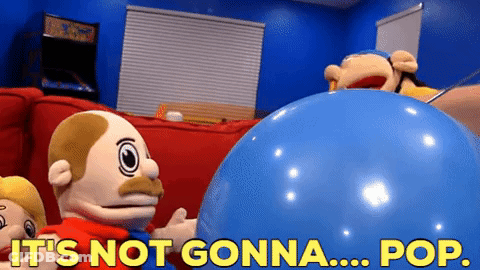 A Blue Balloon With The Words It 'S Not Gonna Pop Written On It GIF