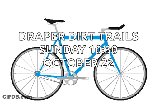 A Blue Bicycle With The Words Draper Dirt Trails Sunday 10:30 October 22 GIF