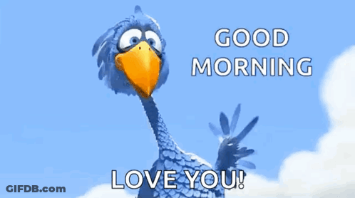 A Blue Bird With A Yellow Beak Is Waving And Says `` Good Morning , Love You '' . GIF