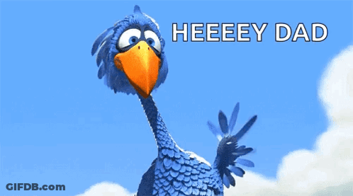 A Blue Bird With An Orange Beak And The Words Heeeey Dad GIF