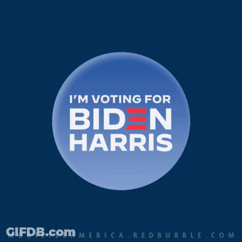 A Blue Button That Says " I 'M Voting For Biden Harris " GIF