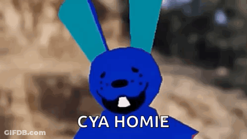A Blue Cartoon Rabbit With The Words `` Cya Homie '' Written On It 'S Face . GIF