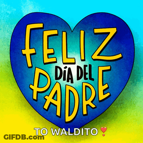 A Blue Heart That Says Feliz Dia Del Padre GIF