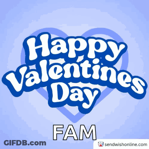 A Blue Heart With The Words Happy Valentines Day Fam GIF