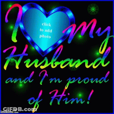 A Blue Heart With The Words " I Love My Husband And I 'M Proud Of Him " On It GIF
