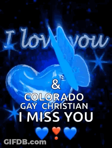 A Blue Heart With The Words I Love You Colorado Gay Christian I Miss You GIF