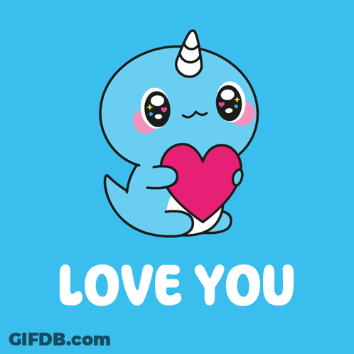 A Blue Narwhal Holding A Pink Heart With The Words Love You Underneath GIF