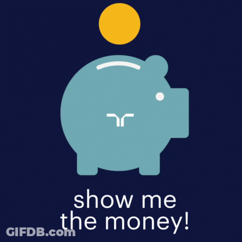 A Blue Piggy Bank With The Words Show Me The Money Written Below It GIF
