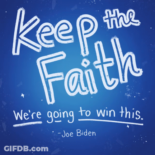 A Blue Poster With The Words Keep The Faith We 'Re Going To Win This GIF