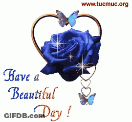 A Blue Rose In A Heart With The Words Have A Beautiful Day Below It GIF