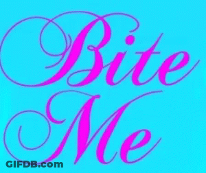 A Blue Sign That Says Bite Me In Green Letters GIF