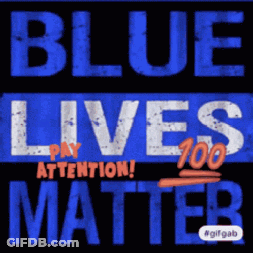 A Blue Sign That Says Blue Lives Matter On It GIF