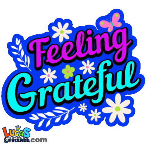 A Blue Sign That Says Feeling Grateful With Flowers And Leaves GIF