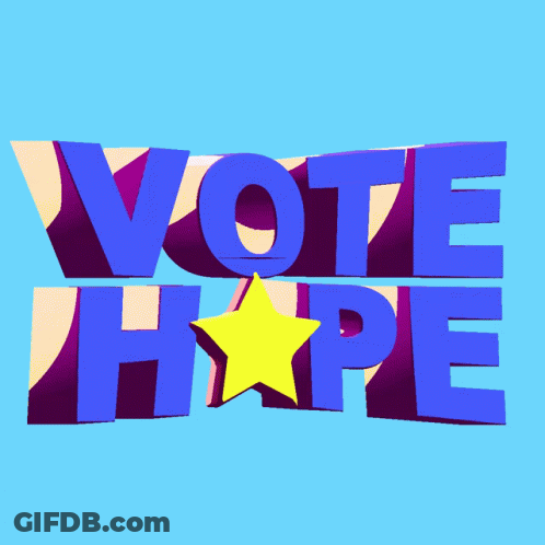 A Blue Sign That Says Vote Hope With A Yellow Star In The Middle GIF
