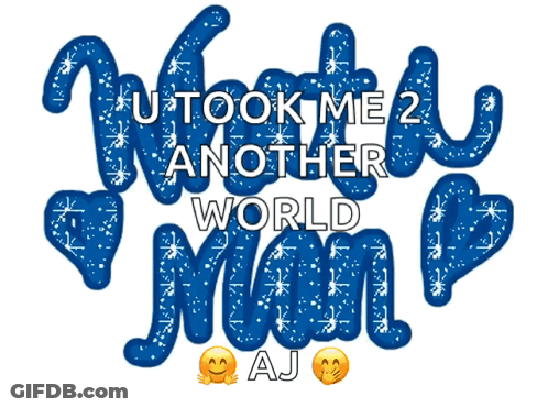 A Blue Sign That Says " What Took Me 2 Another World Mom Aj " GIF