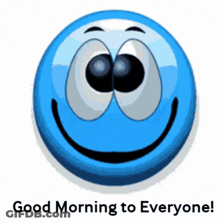 A Blue Smiley Face With The Words Good Morning To Everyone Written Below It GIF