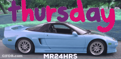 A Blue Sports Car With The Words Thursday Mr24hrs On The Bottom GIF